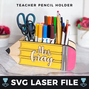 Teacher Pencil Holder Laser SVG, Teacher Appreciation Gift svg, DIY Teacher Gift, Pencil Shaped Pencil Holder, Laser Ready Cut File pdf svg