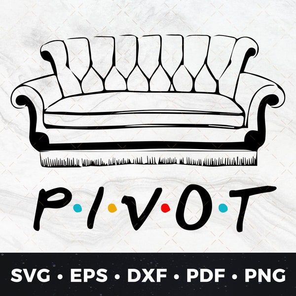 Pivot SVG, Friends Pivot svg, Friends Download, Friends Frame, Friends TV Show svg, Pivot svg, Pivot vector, Pivot Cut File Friends Cut File