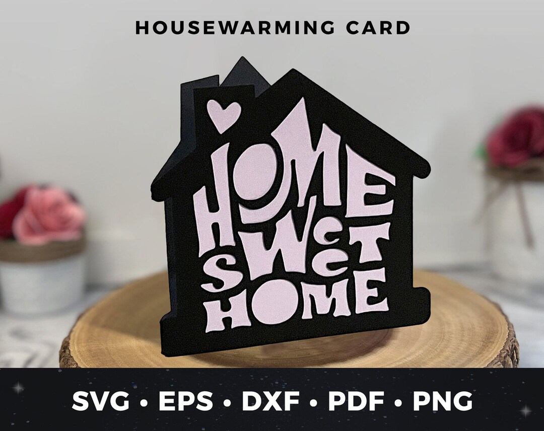 Home Sweet Home Card Template, Housewarming SVG, Housewarming Card SVG ...