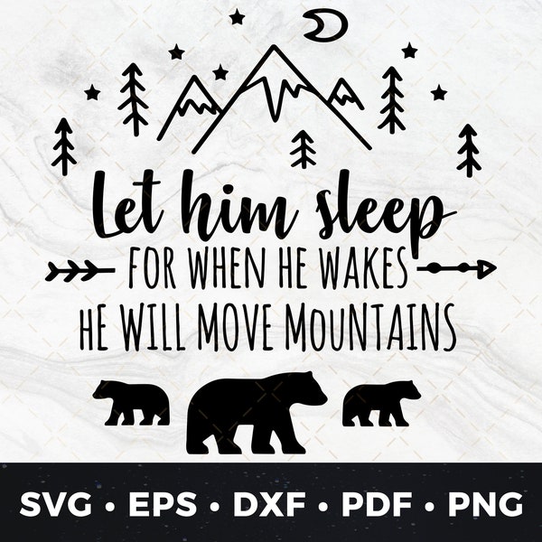 Let him sleep for when he wakes he will move mountains Nursery Sign svg, Wood Nursery Sign svg, Play Room Sign download, DIY Boys Room Decor
