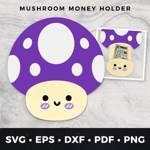 Mushroom Money Holder SVG, Fairy money holder svg, Mushroom Cut File, Money Holder Svg, Cute Mushroom money holder, Cute birthday svg