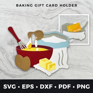 May include: A red bowl with a whisk, eggs, butter, and a bag of flour. The bowl is filled with yellow batter. A gift card holder is in the background with the words "Gift Card" on it. This is a digital cut file for a baking gift card holder.