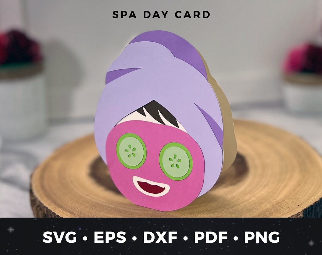 Spa Day Birthday Card Svg Spa Day Svg Mothers Day Card Svg DIY Spa Day Birthday Card Svg Spa Day Svg Mothers Day Card Svg DIY