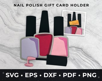 Nail Polish Gift Card Holder Card Svg, Nail Card svg, Nail Salon Gift Card svg, Spa Day Card, Manicure Gift Card svg, Pedicure Gift Card svg