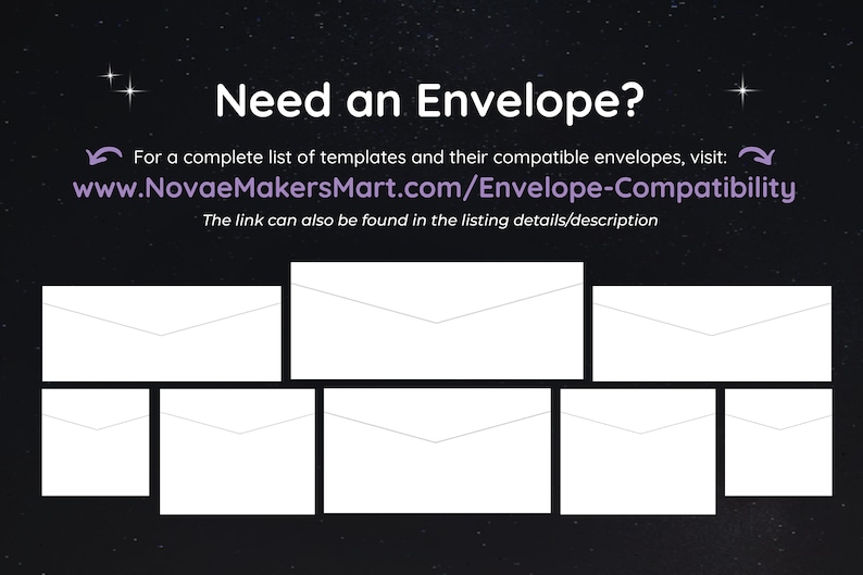 May include: A graphic with the text "Need an Envelope?" and a link to a website for envelope compatibility. The graphic also includes six white envelope outlines.
