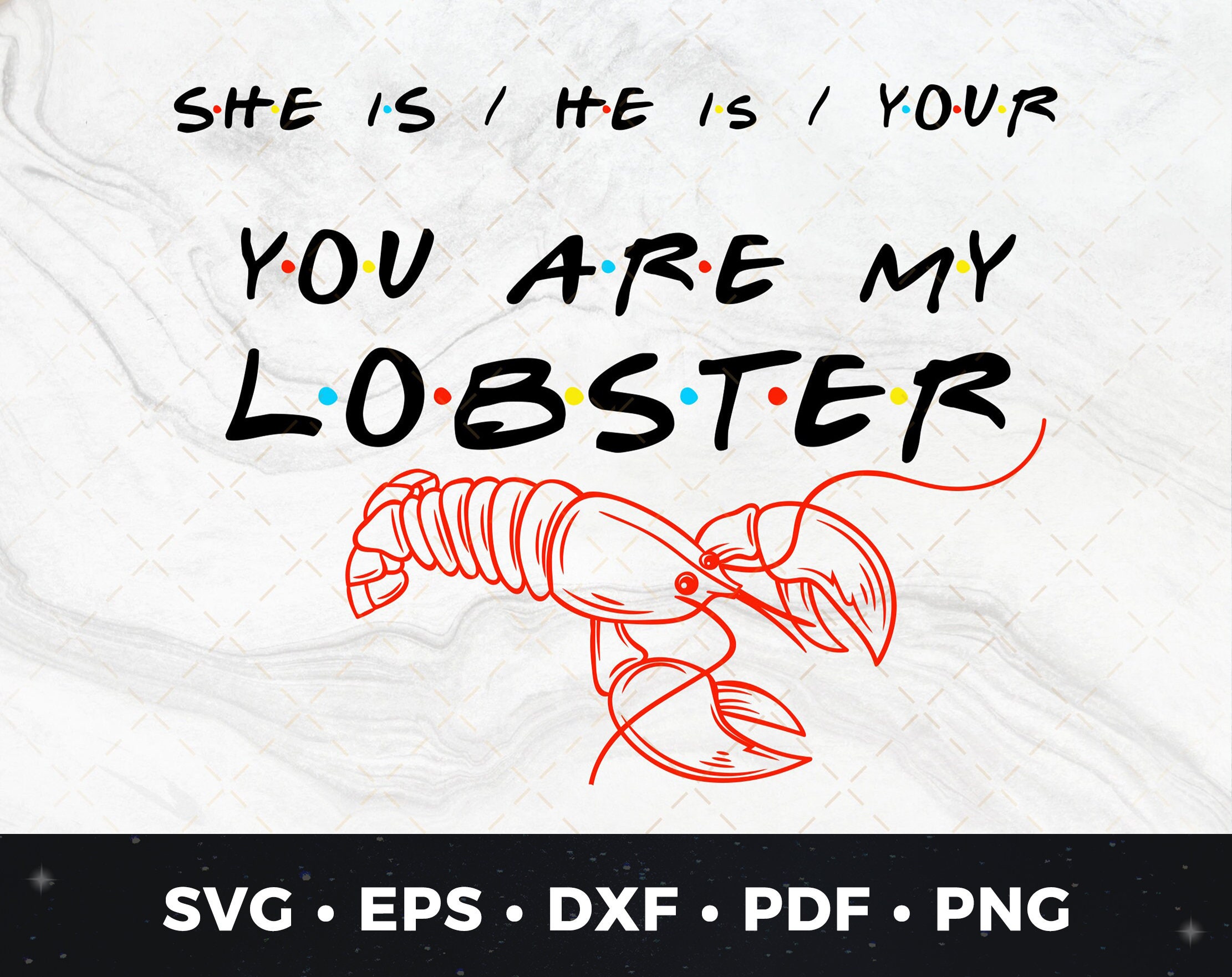Friends You are My Lobster svg, Lobster svg, Friends Vector, Friends Lobster Cut File, You are my Lobster svg, Friends Lobster Cut file 02
