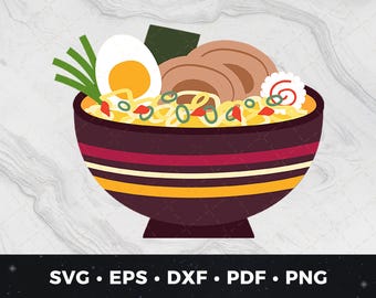 Ramen svg png pdf dxf eps, Noodle Bowl Clipart, Japanese Food Cut File, DIY Foodie, Ramen Graphic, Asian Cuisine Print, Ramen Bowl svg png