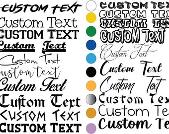 May include: A collection of 14 different font styles for the text "Custom Text" in various colors. The fonts range from simple to elaborate, with some featuring bold, shadowed, or outlined lettering.