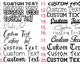 May include: A collection of 20 different font styles for the text "Custom Text". The fonts range from simple and clean to bold and decorative.