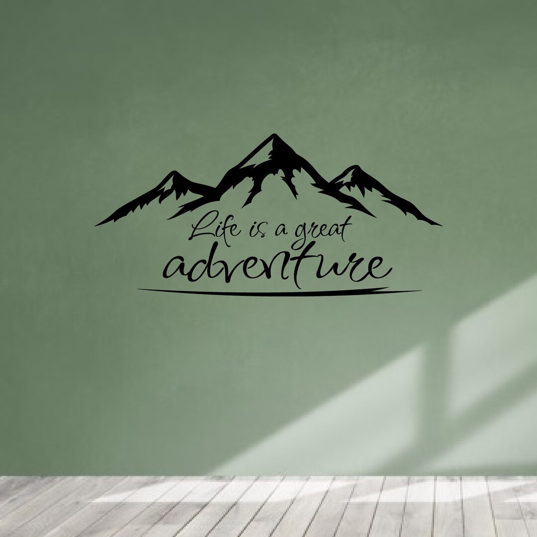 Mountain Life Adventure Awaits Wall Decal - Inspriational Quotes ...