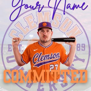 May include: A baseball player wearing an orange Clemson jersey with the number 27 and a purple and orange cap, holding a baseball bat across their shoulders. The image features the text Your Name at the top and COMMITTED at the bottom.