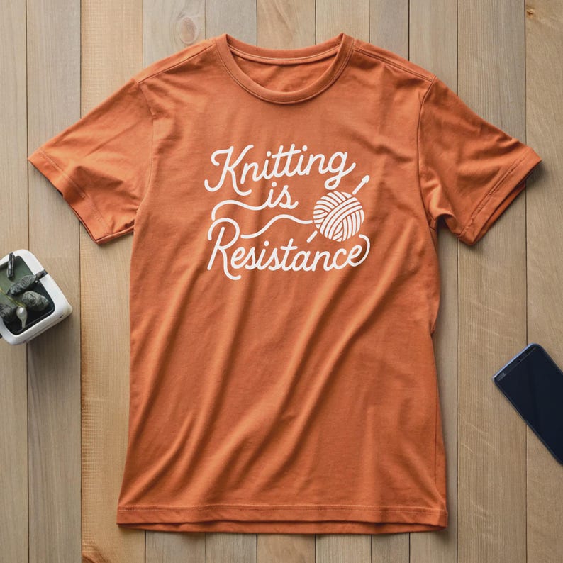 100% Cotton Knitting Is Resistance T-Shirt - Minimalist Yarn Graphic Protest-Inspired Tee | Artisan Screen Printed image 11