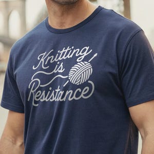 100% Cotton Knitting Is Resistance T-Shirt - Minimalist Yarn Graphic Protest-Inspired Tee | Artisan Screen Printed image 7