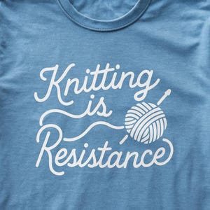 100% Cotton Knitting Is Resistance T-Shirt - Minimalist Yarn Graphic Protest-Inspired Tee | Artisan Screen Printed image 8