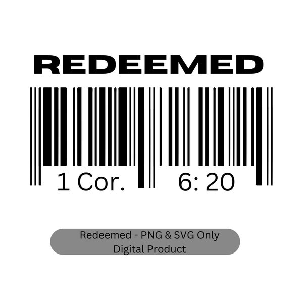 Redeemed SVG/PNG, Jesus Christ, Christianity, Biblical, Relationship, Self-Worth, Religious, Inspirational, Motivational, Digital Print,
