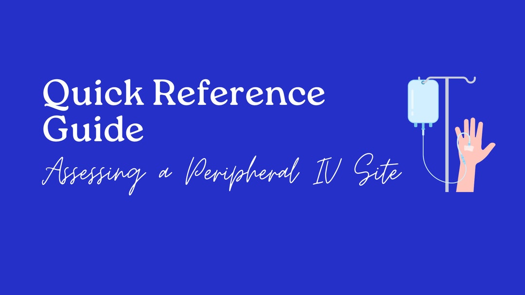 Howto Guide Assessing Peripheral IV/ IV Medication Etsy