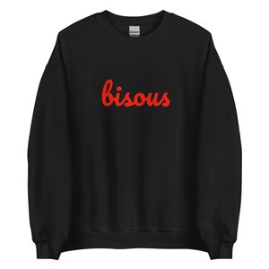 Bisous Sweatshirt | French Kiss Sweatshirt | French Slogan Sweatshirt | French Saying Shirt | French Shirt | Paris Shirt | French Sweatshirt