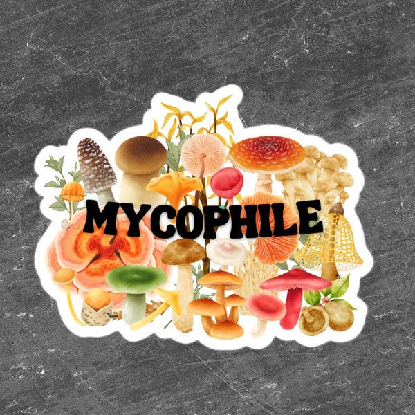 Mycophile Sticker | Fungi Fanatic | Mycology Nerd | Mushroom Forager