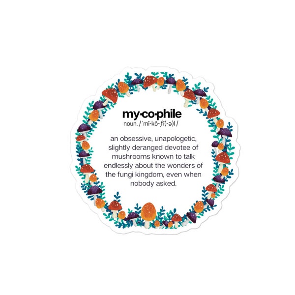 Mycophile Definition Sticker (Ver.2) | Fungi Fanatic | Mushroom Lover | Mycology Nerd | Mycophile