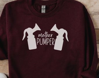Moeder Pomper Tshirt voor moeder, grappige borstvoeding sweatshirt voor nieuwe moeders, cadeau voor mama om te zijn, borstvoeding sweatshirt, kolven moeder shirt
