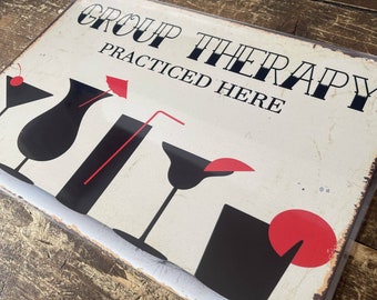 Group therapy practiced here bar tin sign metal sign plaque