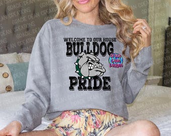Welcome To Our House Bulldog Pride Green Digital Design PNG