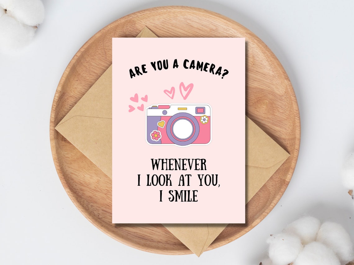 Printable Love Card for Him/her Humour Love Card Are You a Camera Coz ...