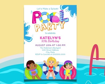 May include: Pool party invitation with a blue, yellow, pink, and purple "Pool Party" text. The invitation is for Katelyn's 10th birthday and includes a date, time, and location. The invitation features three cartoon girls in the pool with inflatable rings.