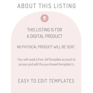 May include: A digital product listing with a download icon and the text "This listing is for a digital product. No physical product will be sent. You will need a free JetTemplate account to access and edit the purchased template/s. Easy to edit templates."