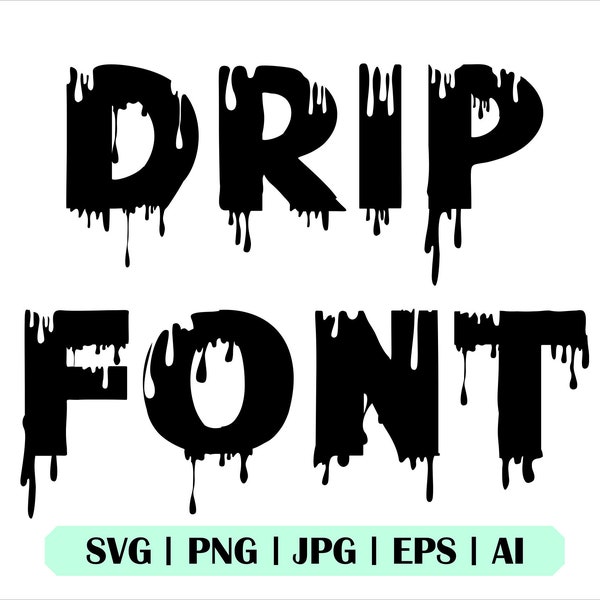 Drip Font SVG, Dripping Font SVG, Svg File for Cricut, Dripping Font Ttf, Dripping Alphabet Svg, Vector, Dripping Numbers, Commercial Use