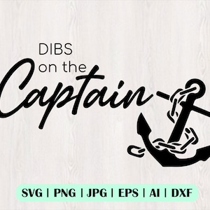 Dibs On The Captain Svg, Vector, Svg Files for Cricut, Dibs On The Captain  Png, Silhouette, Captain Svg, Dxf, Clipart, Digital Download
