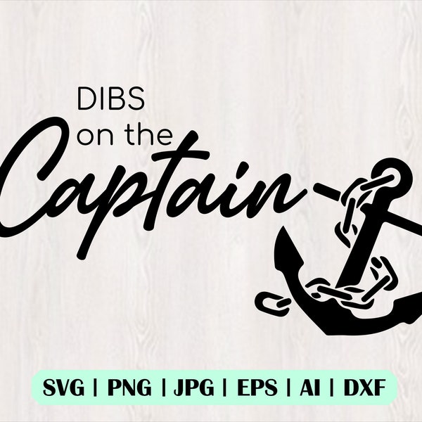 Dibs On The Captain Svg, Vector, Svg Files for Cricut, Dibs On The Captain  Png, Silhouette, Captain Svg, Dxf, Clipart, Digital Download