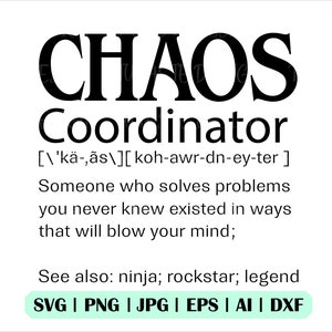 Chaos Coordinator Definition Svg, Chaos Coordinator Png, Funny Mother's Day Svg, Sublimation, Cricut, Clip Art, Cut File, Silhouette image 1