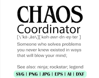 Chaos Coordinator Definition Svg, Chaos Coordinator Png, Funny Mother&#39;s Day Svg, Sublimation, Cricut, Clip Art, Cut File, Silhouette