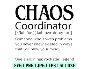 Chaos Coordinator Definition Svg, Chaos Coordinator Png, Funny Mother's Day Svg, Sublimation, Cricut, Clip Art, Cut File, Silhouette