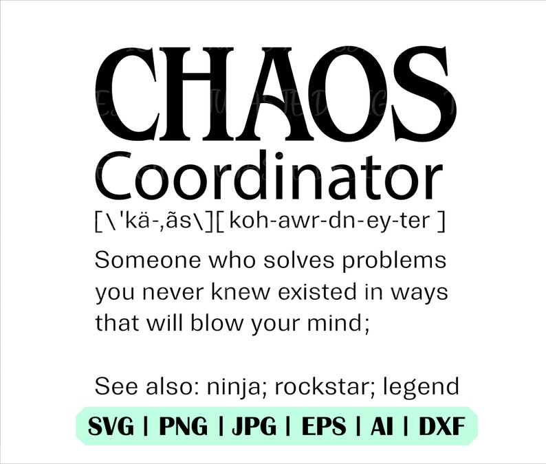 Chaos Coordinator Definition Svg, Chaos Coordinator Png, Funny Mother's Day Svg, Sublimation, Cricut, Clip Art, Cut File, Silhouette image 1