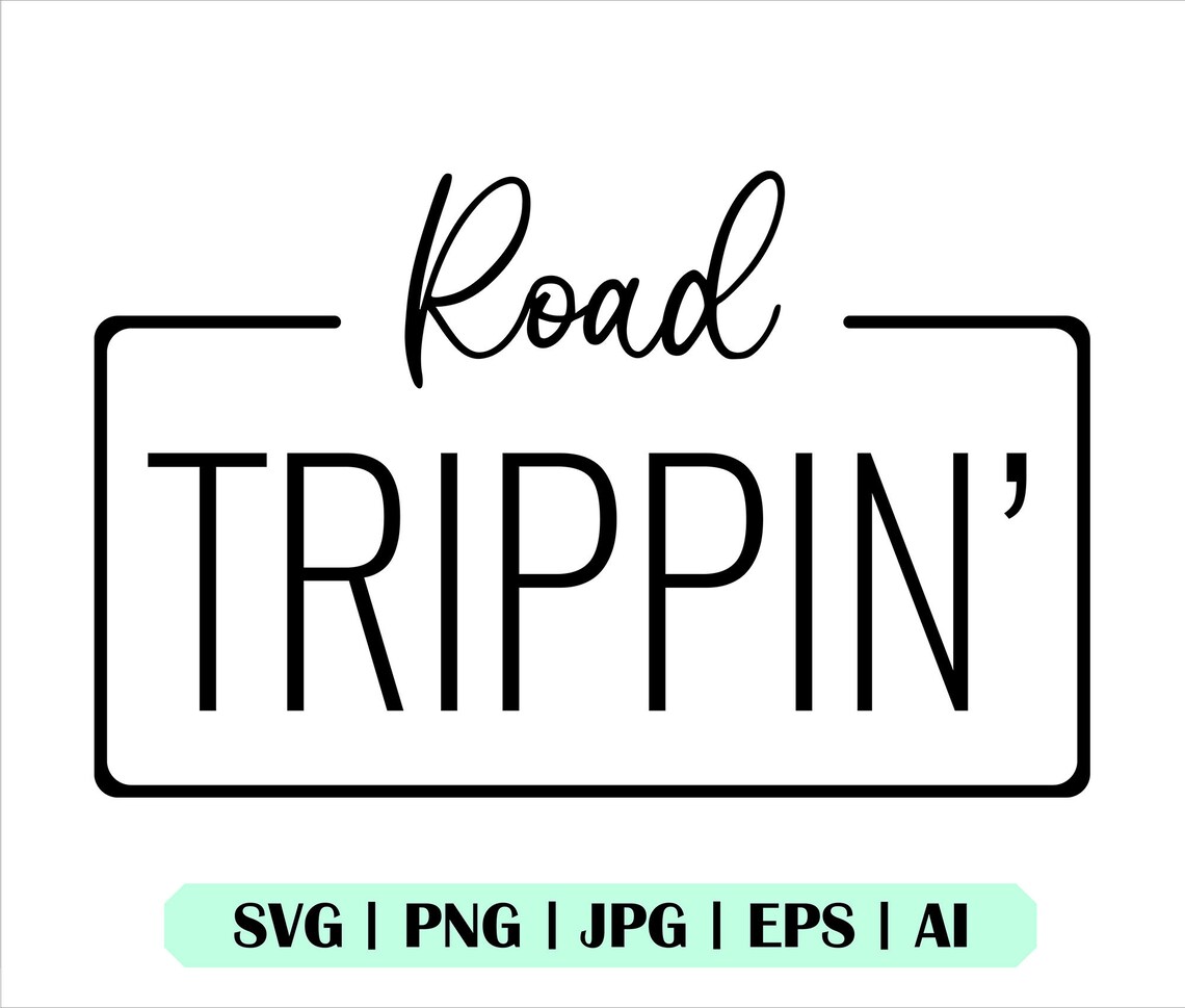 Road Trippin SVG Cuttable File Png Cricut Adventure SVG - Etsy