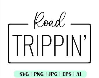 Road Trippin SVG, Cuttable Datei, Png, Cricut, Adventure SVG, Travel SVG, Explore Svg, Road Trip SVG, Digitaler Download