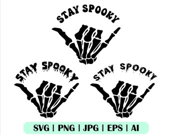 Stay Spooky Svg, Stay Spooky Skeleton Hand Svg, Spooky Svg, Halloween Svg, Fun Halloween Svg, Cricut, Clipart, Cut File, Instant Download