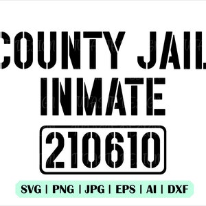 County Jail Inmate Svg, County Jail Inmate Png, County Jail Inmate Jpg, download instantâneo, arquivos Svg para Cricut, Clip Art, arquivo cortado, vetor