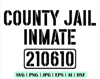 County Jail Insate svg, County Jail Insate Png, County Jail Insate Jpg, Instant Download, Plotterdatei für Cricut, Clip Art, Cut File, Vektor