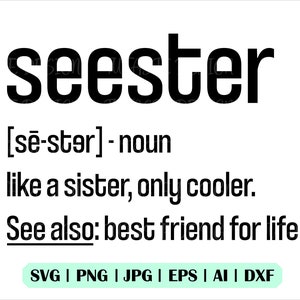 Seester svg, Seester Noun Svg, comme une sœur seulement cooler svg, seester png, seester nom svg, seester définition svg, seester mean svg, cricut