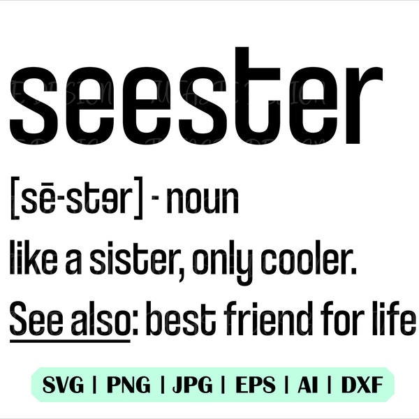 Seester Svg, Seester Noun Svg, Like A Sister Only Cooler Svg, Seester Png, Seester Noun Svg, Seester Definition Svg, Seester Mean Svg,Cricut