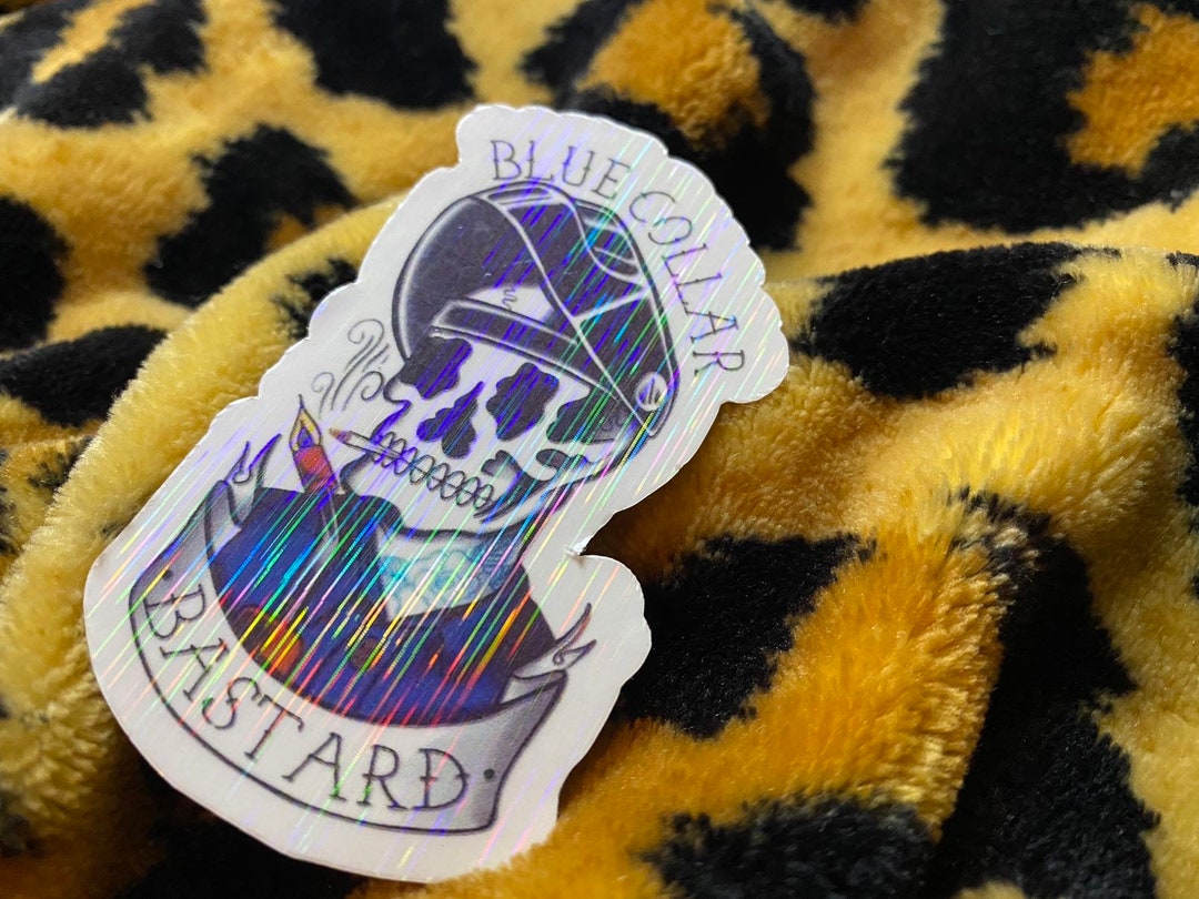 Blue Collar Bastard Hologrphic Sticker Etsy
