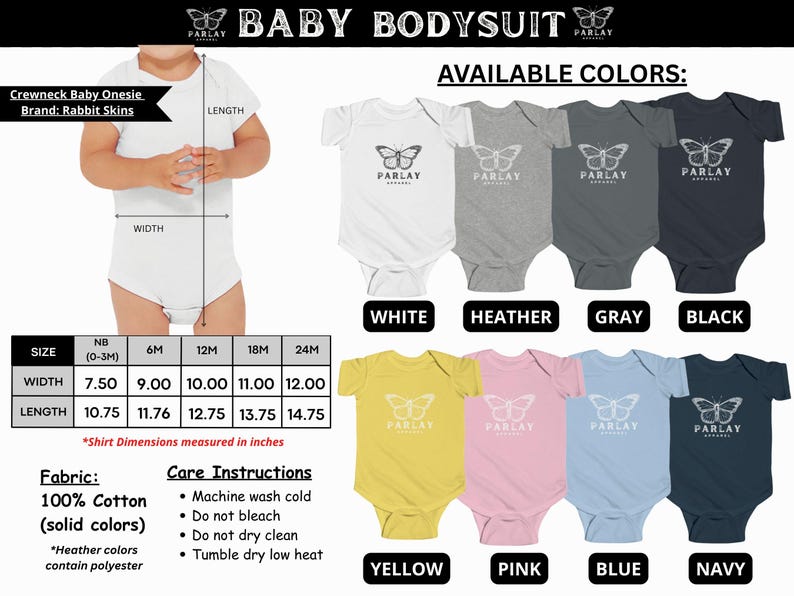 May include: Baby bodysuit in various colours, including white, heather grey, and navy. The onesie features a butterfly graphic and the text "PARLAY APPAREL". Available sizes range from newborn to 24 months. Made of 100% cotton, with measurements in inches.
