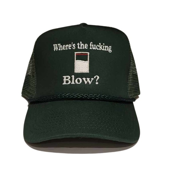 Wheres the Blow? Trucker Hat