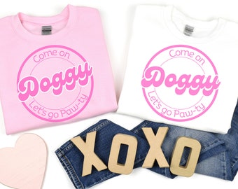 Op Barbie geïnspireerde hondenliefhebbertrui | "Kom op Doggy, Let's Go Party"