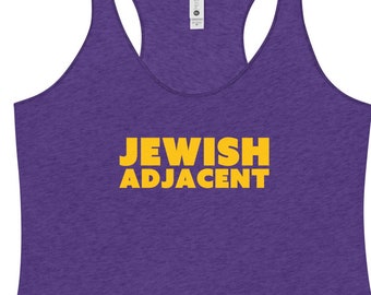 Jewish Adjacent Womans Racerback Tank Top, Non Jewish Partner, Judaica Yiddishkeit Tank, Gentile Spouse Sleeveless Shirt in various colors