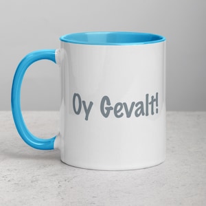 Oy Gevalt Jewish Mug, Blue Color Inside and Handle, Funny Yiddish Saying, 11 oz. Coffee Tea Cup