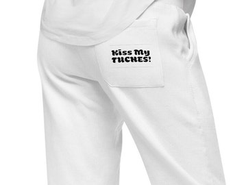 Kiss My Tuches! Jewish Yiddish Unisex Fleece Sweatpants, Kiss My Ass Judaica Yiddishkeit Pants, Gender-Neutral Tee in various colors